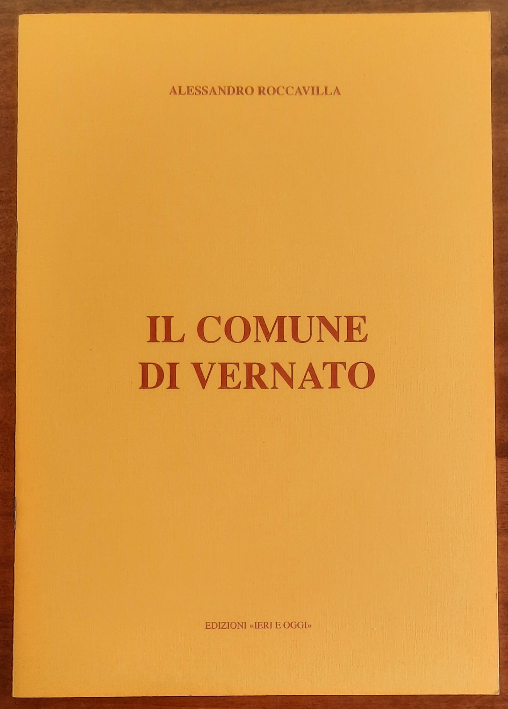 Il comune di Vernato - di Alessandro Roccavilla - Edizioni Ieri E Oggi