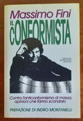 Il conformista. Contro l’anticonformismo di massa opinioni che fanno scandalo - Libreria Biellese
