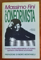 Il conformista. Contro l’anticonformismo di massa opinioni che fanno scandalo - Libreria Biellese
