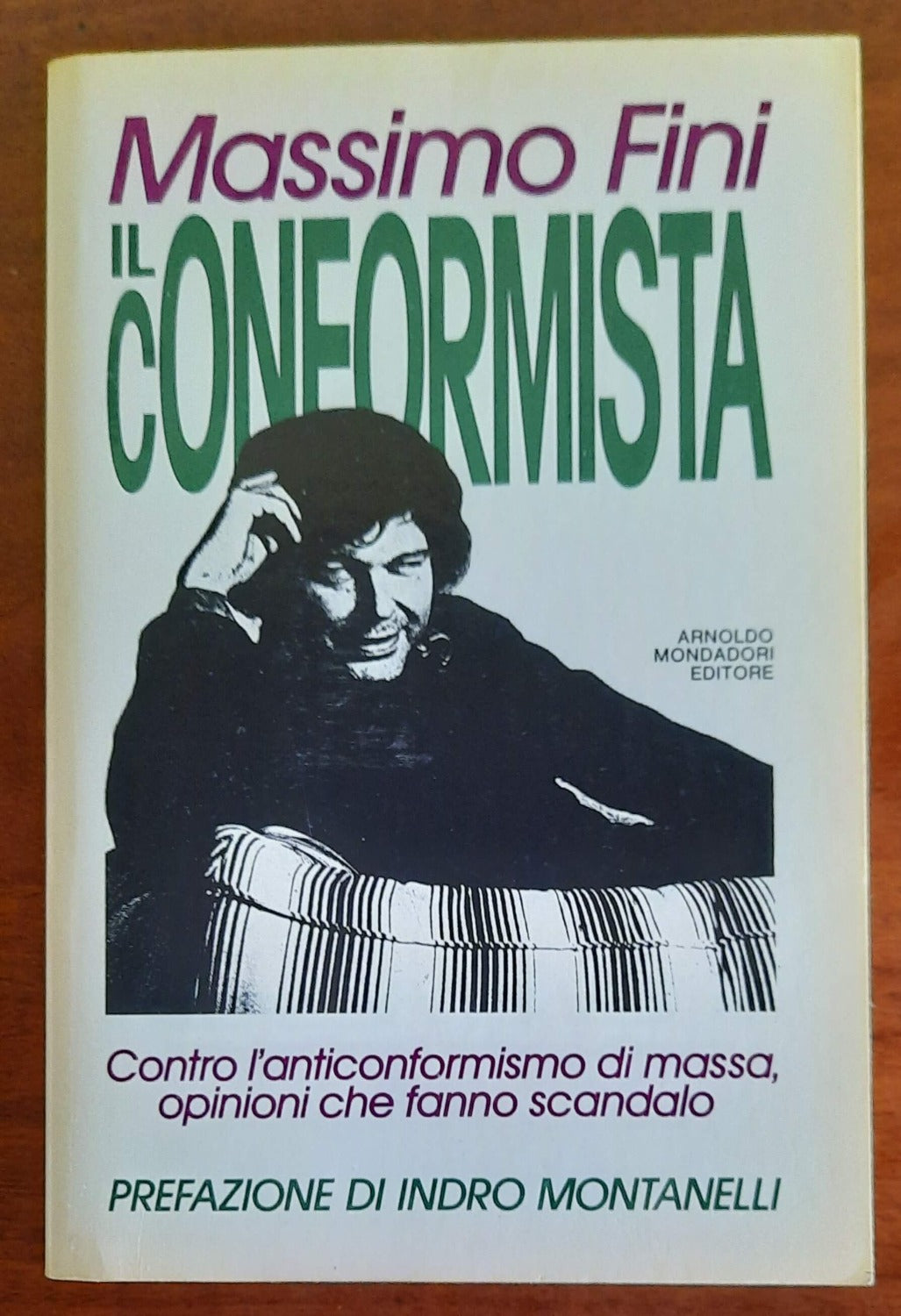 Il conformista. Contro l’anticonformismo di massa opinioni che fanno scandalo - Libreria Biellese