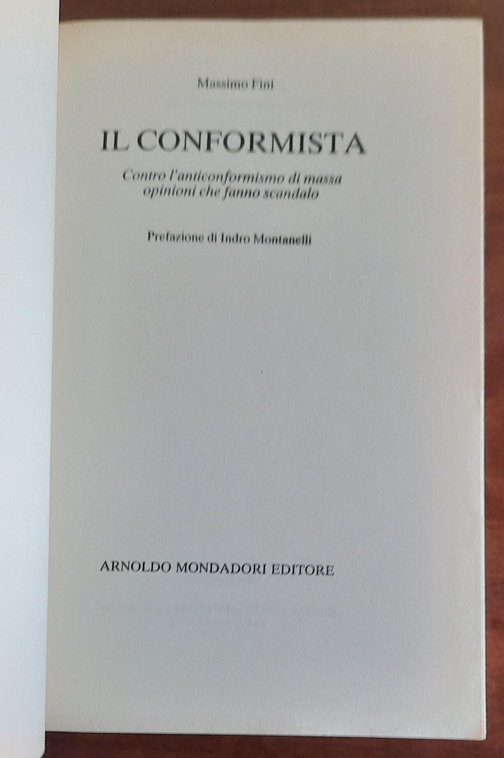 Il conformista. Contro l’anticonformismo di massa opinioni che fanno scandalo - Libreria Biellese