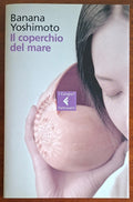 Il coperchio del mare - Banana Yoshimoto - Feltrinelli