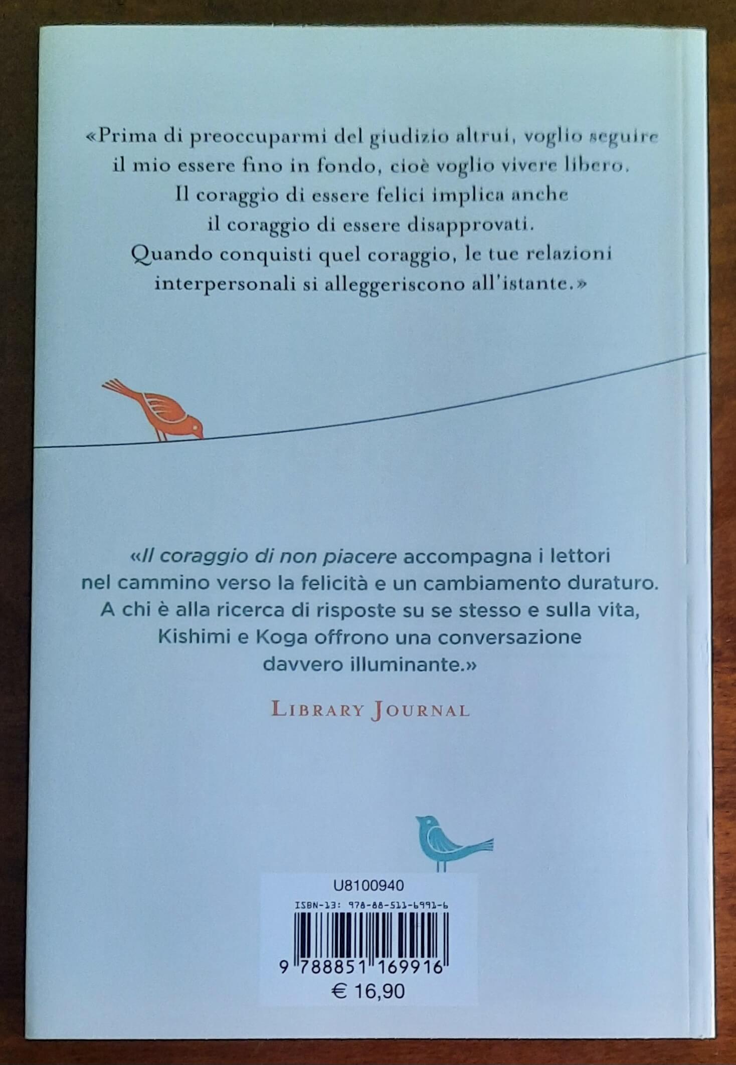 Il coraggio di non piacere. Liberati dal giudizio degli altri e trova l’autentica felicità