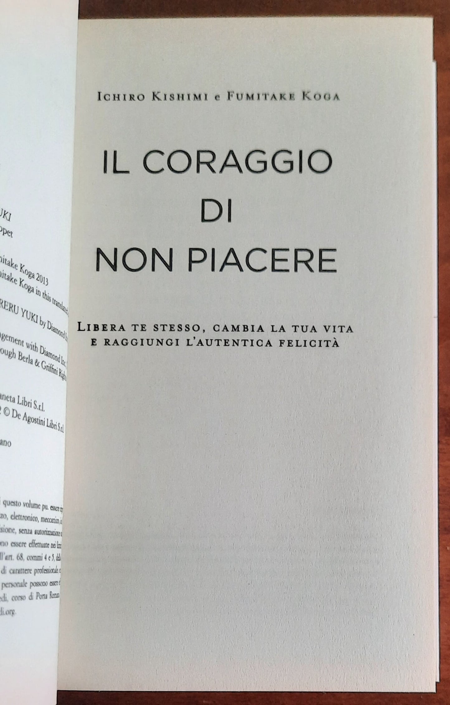 Il coraggio di non piacere. Liberati dal giudizio degli altri e trova l’autentica felicità