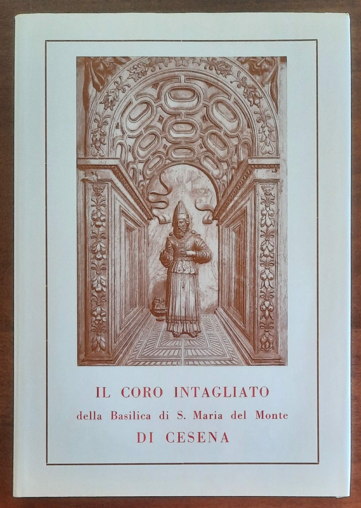 Il coro intagliato della Basilica di S. Maria del Monte di Cesena