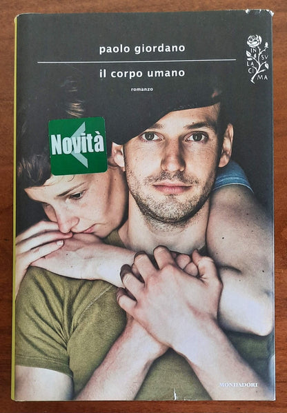 Il corpo umano - di Paolo Giordano - Mondadori