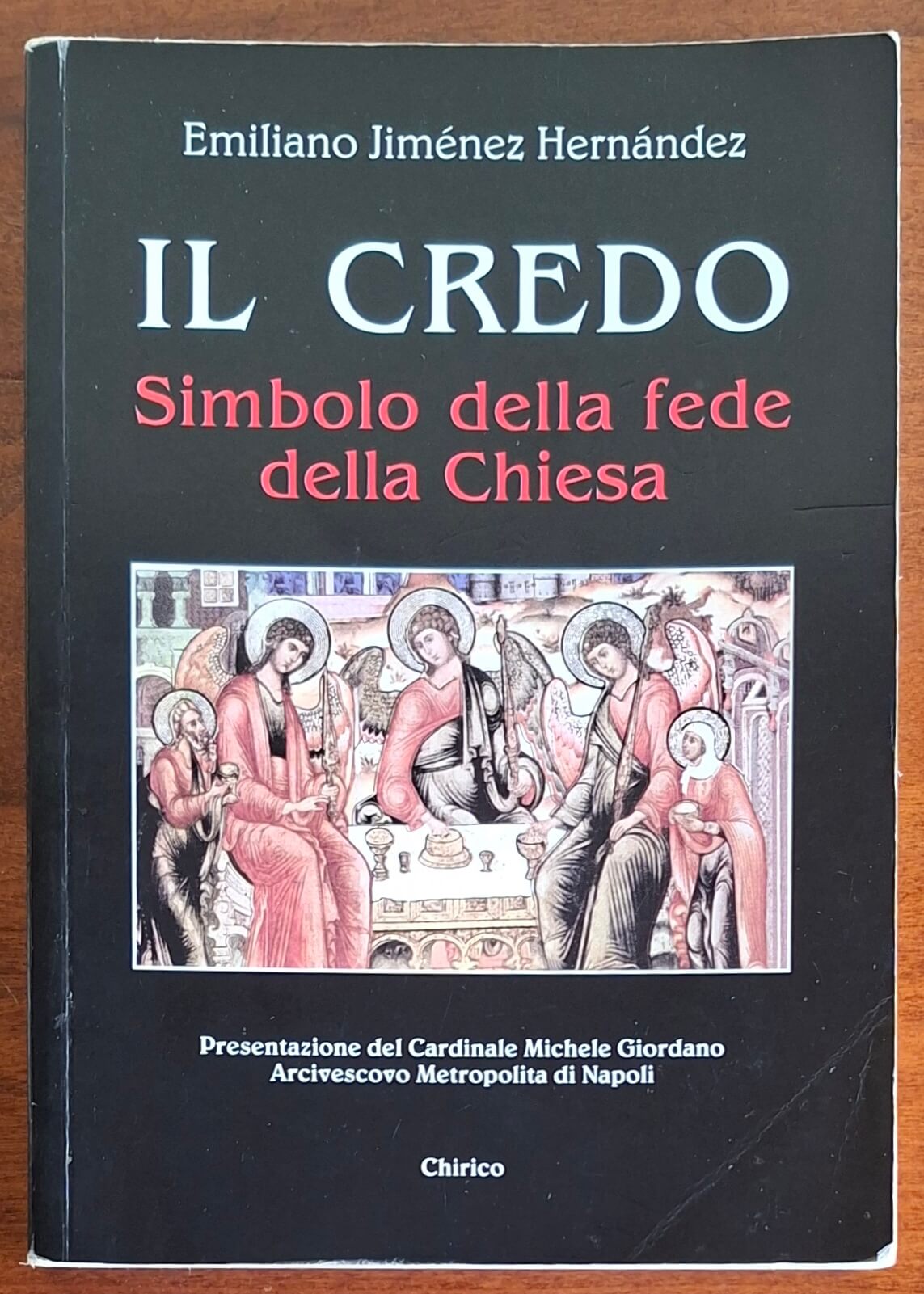Il credo. Simbolo della fede della Chiesa - Chirico