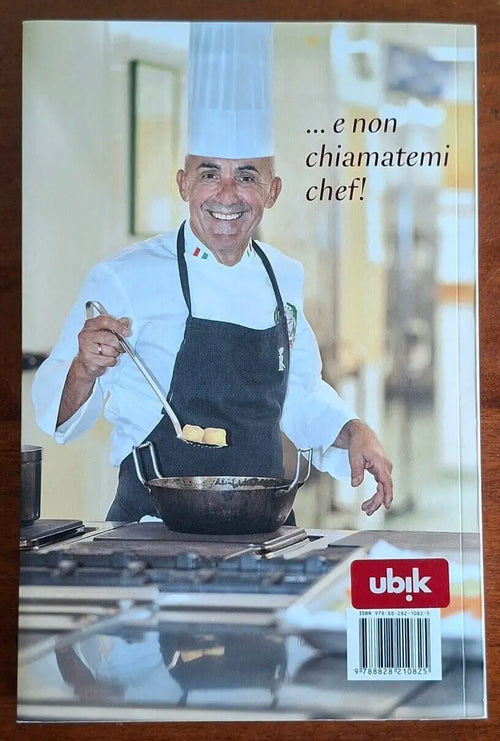 Il cuoco dei presidenti. Vita e ricette di un marinaio al Quirinale