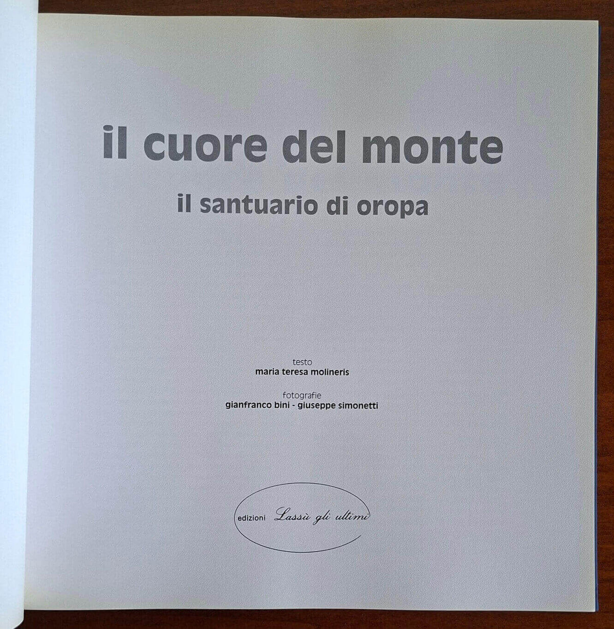 Il cuore del monte - Gianfranco Bini - Ediz. Lassù Gli Ultimi