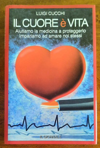 Il cuore è vita. Aiutiamo la medicina a proteggerlo. Impariamo ad amare noi stessi