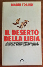 Il deserto della Libia. Una generazione mandata allo sbaraglio in una guerra non sua