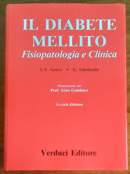 Il diabete mellito. Fisiopatologia e Clinica - Verduci Editore - 1990