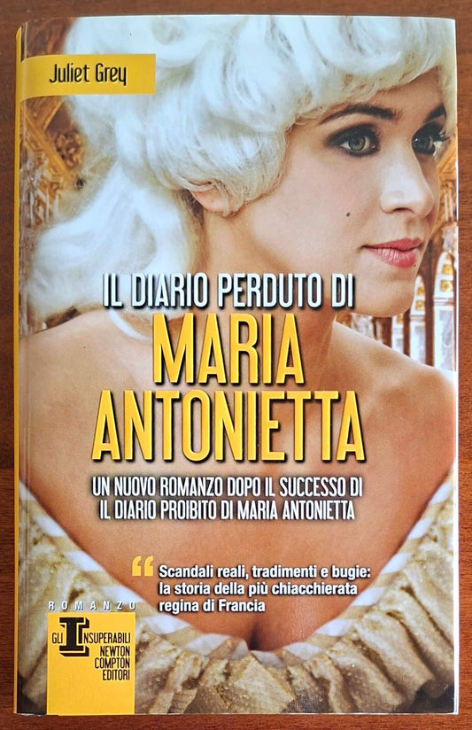 Il diario perduto di Maria Antonietta - di Juliet Grey - Newton Compton