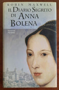 Il diario segreto di Anna Bolena - di Robin Maxwell