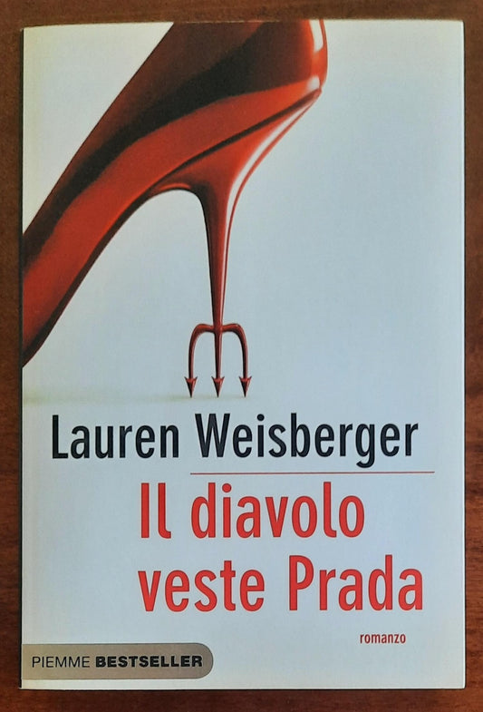 Il diavolo veste Prada - di Lauren Weisberger