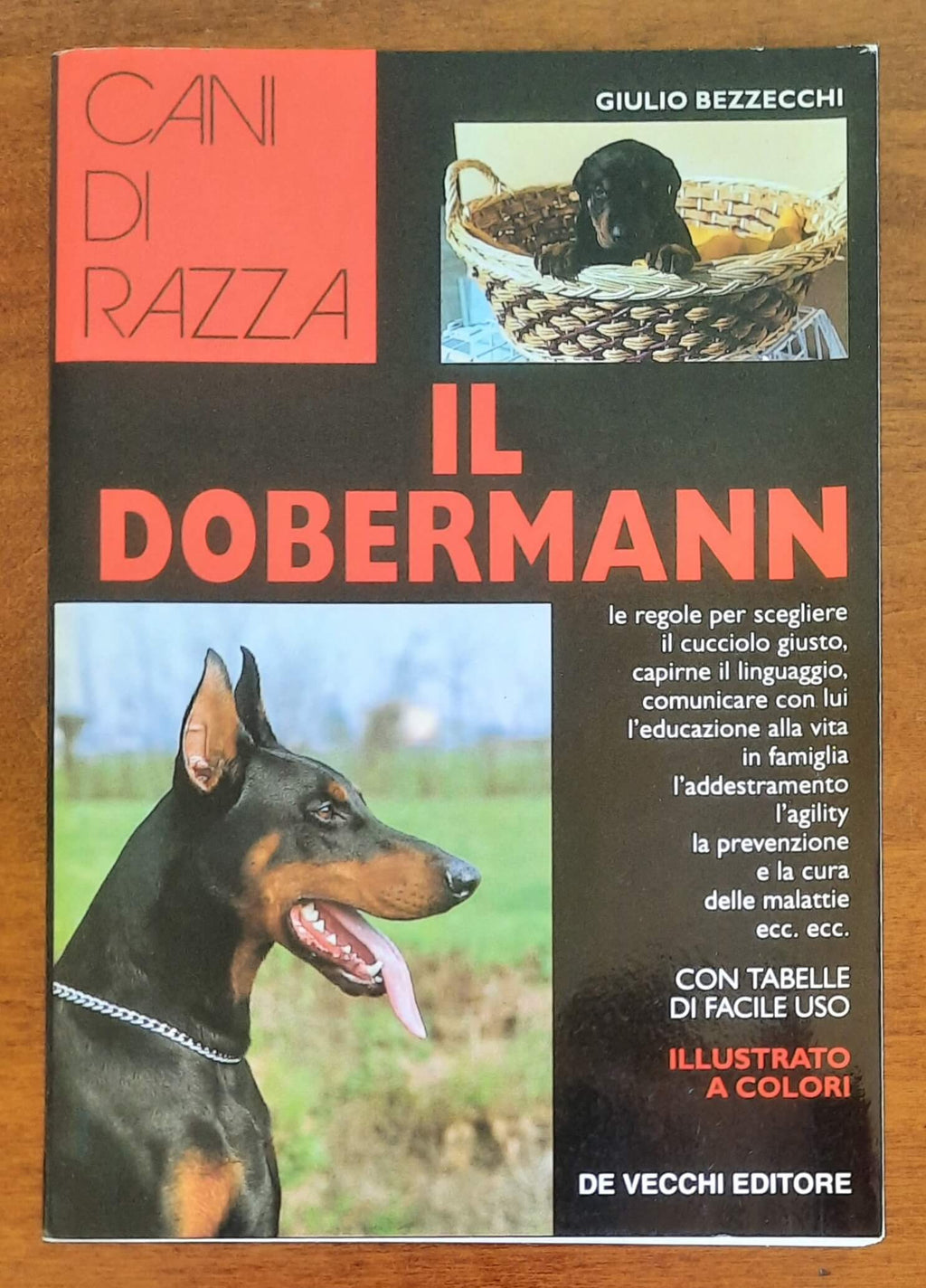Il dobermann. Cani di razza - De Vecchi Editore - Giulio Bezzecchi