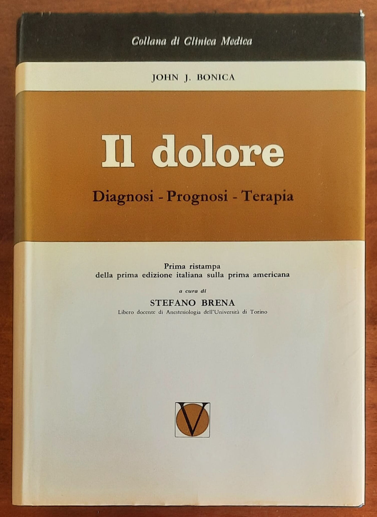 Il dolore. Diagnosi - Prognosi - Terapia - Casa Editrice Dr. Francesco Vallardi