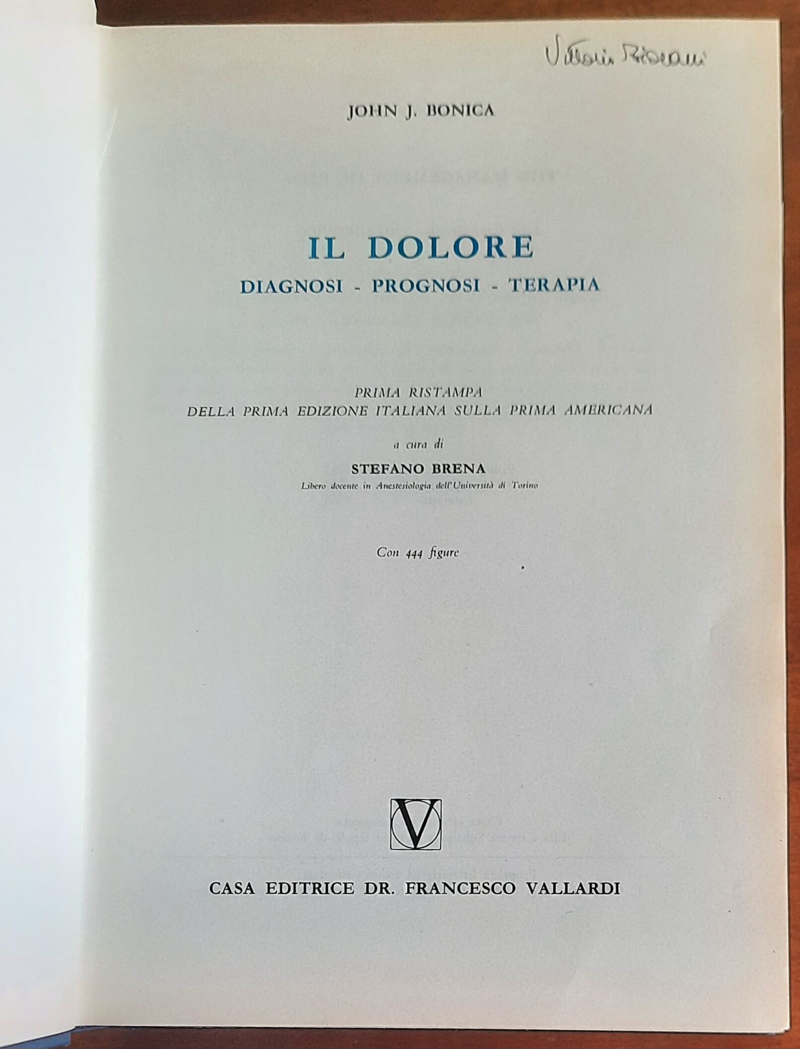 Il dolore. Diagnosi - Prognosi - Terapia - Casa Editrice Dr. Francesco Vallardi