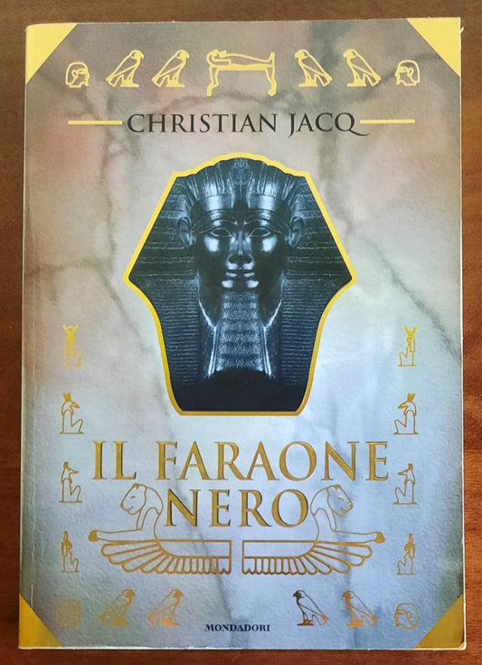Il faraone nero - di Christian Jacq - Mondadori