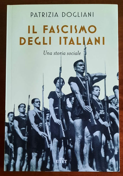 Il fascismo degli italiani. Una storia sociale - UTET