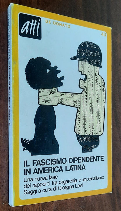 Il fascismo dipendente in America Latina - De Donato Editore - 1976