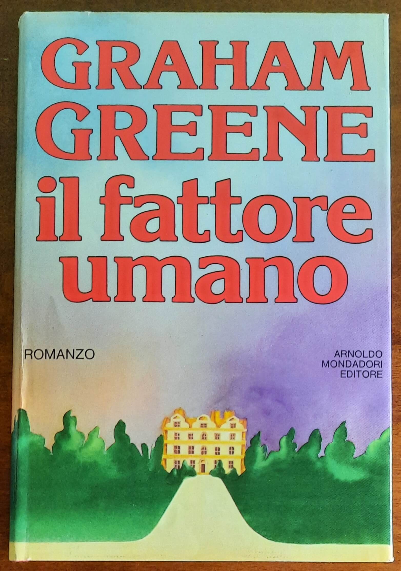 Il fattore umano - di Graham Greene - Mondadori