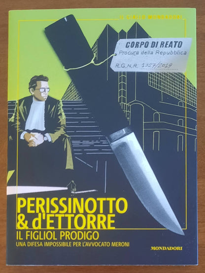 Il figliol prodigo. Una difesa impossibile per l'avvocato Meroni - Mondadori