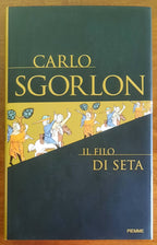 Il filo di seta - di Carlo Sgorlon - Piemme