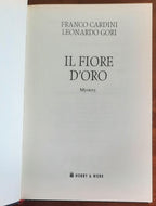 Il fiore d’oro - di Franco Cardini e Leonardo Gori - Hobby & Work