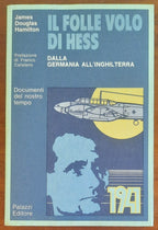Il folle volo di Hess. Dalla Germania all’Inghilterra - Libreria Biellese