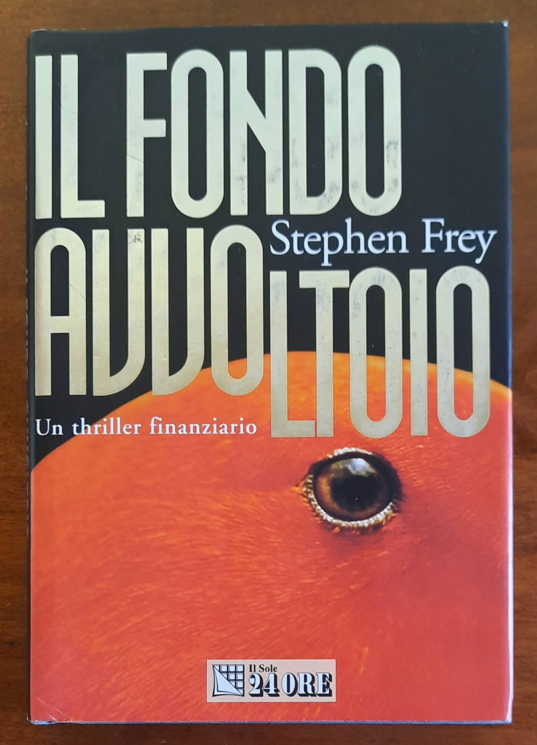 Il fondo avvoltoio. Un thriller finanziario - di Stephen Frey