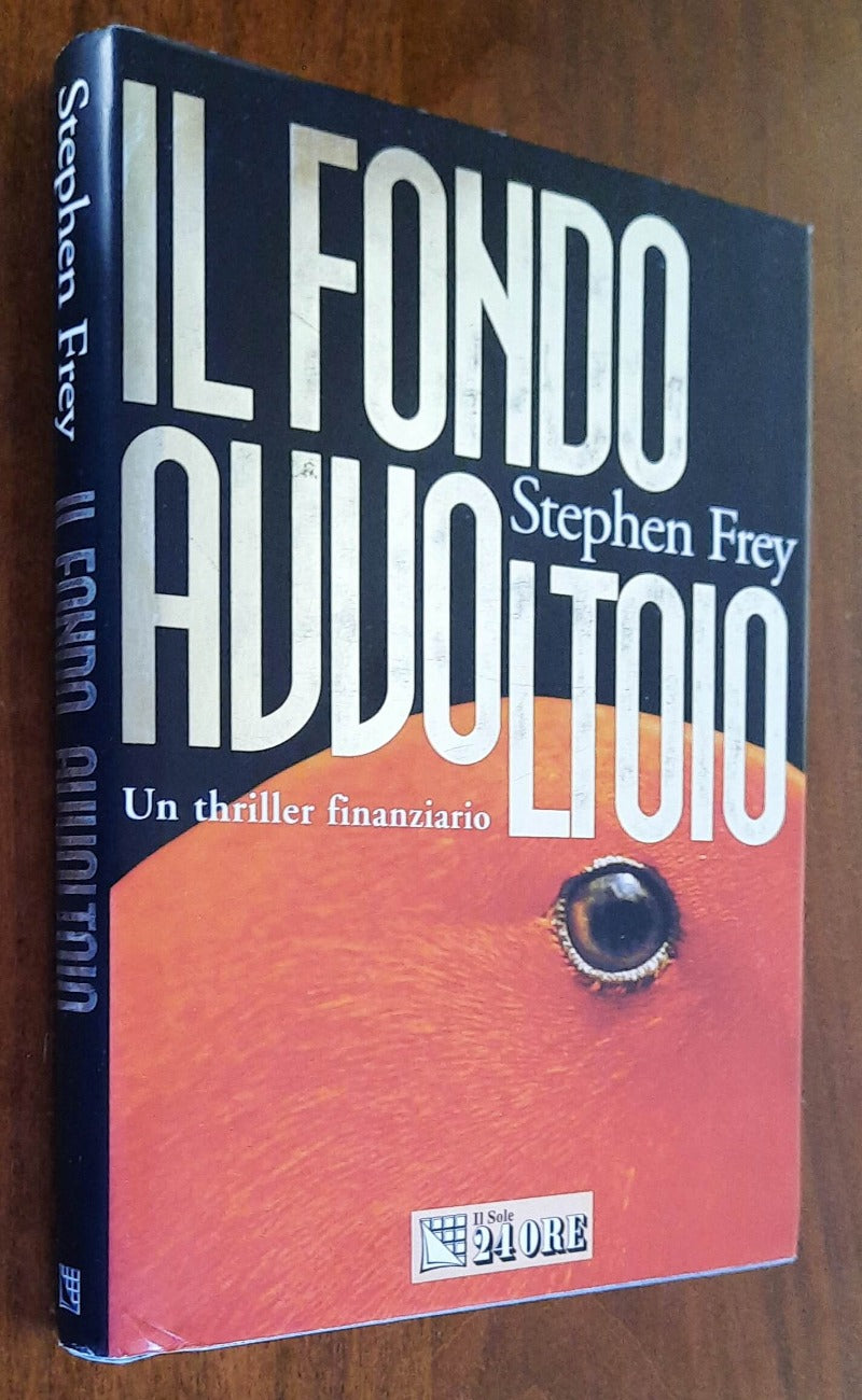 Il fondo avvoltoio. Un thriller finanziario - di Stephen Frey