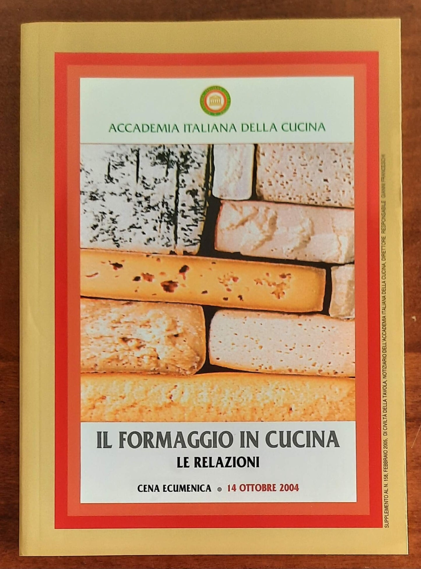 Il formaggio in cucina. Le relazioni. Cena ecumenica 14 ottobre 2004