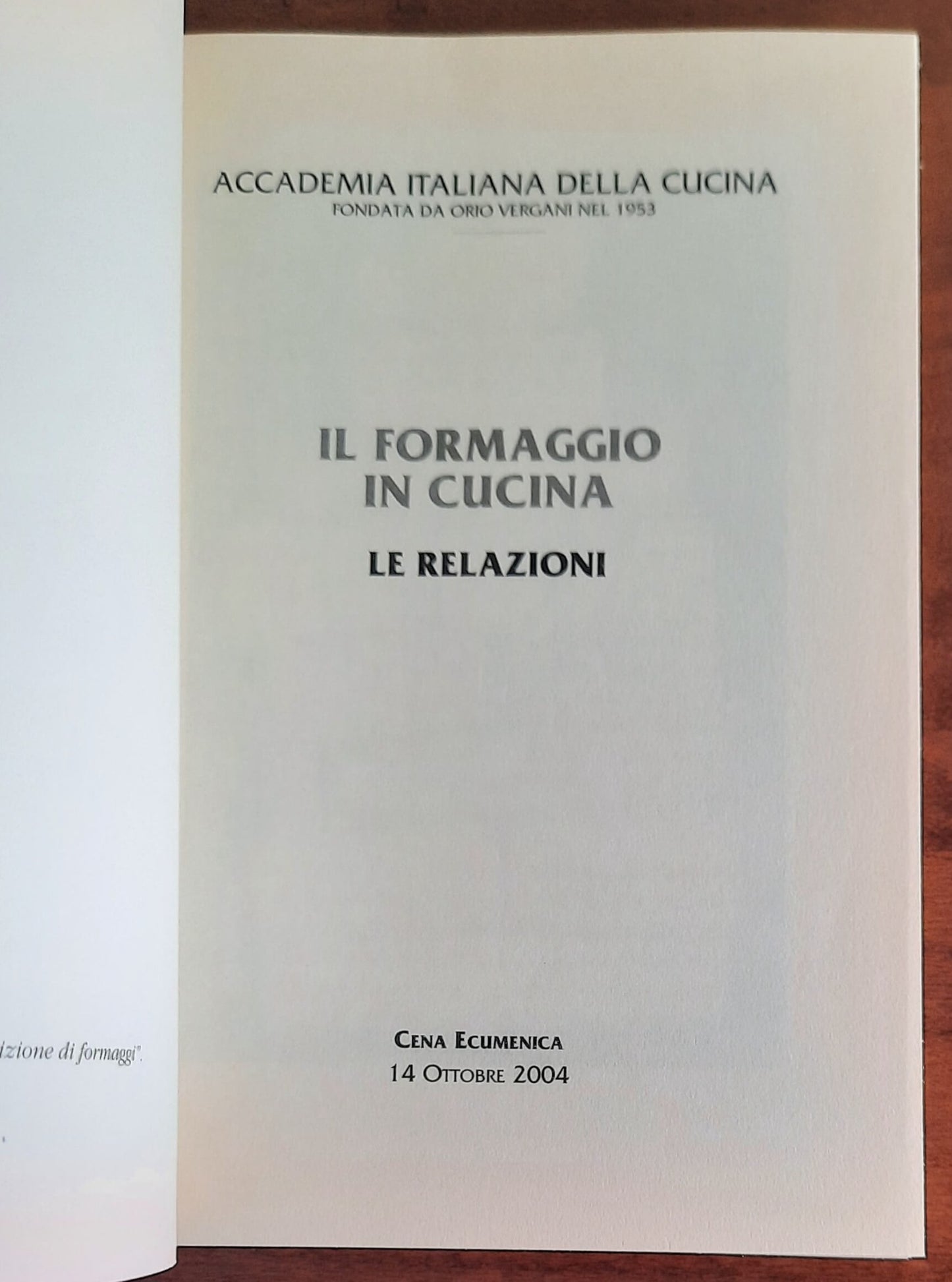 Il formaggio in cucina. Le relazioni. Cena ecumenica 14 ottobre 2004