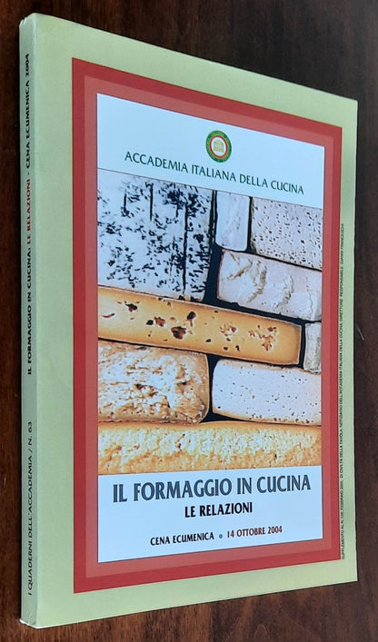 Il formaggio in cucina. Le relazioni. Cena ecumenica 14 ottobre 2004