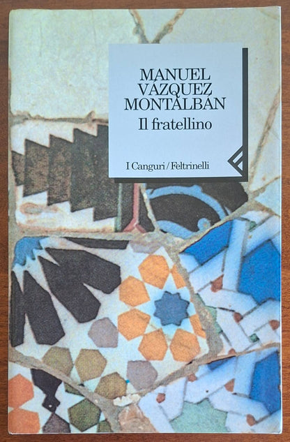 Il fratellino - di Manuel Vazquez Montalban - Feltrinelli