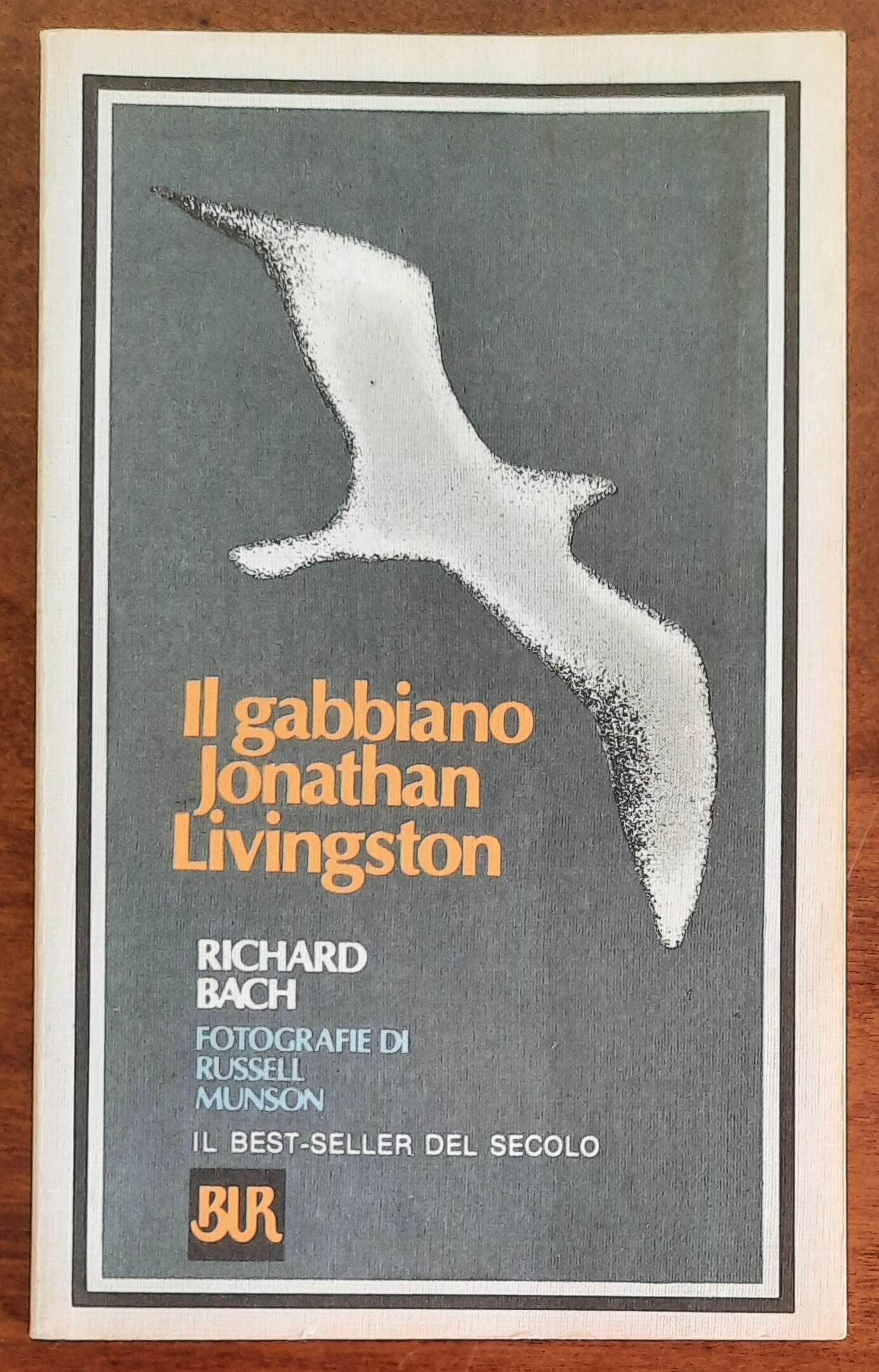 Il gabbiano Jonathan Livingston - di Richard Bach - BUR