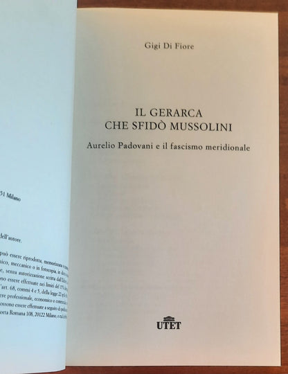 Il gerarca che sfido Mussolini. Aurelio Padovani e il fascismo meridionale