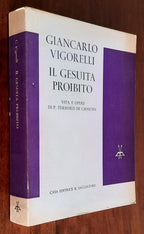 Il gesuita proibito. Vita e opere di P. Teilhard de Chardin