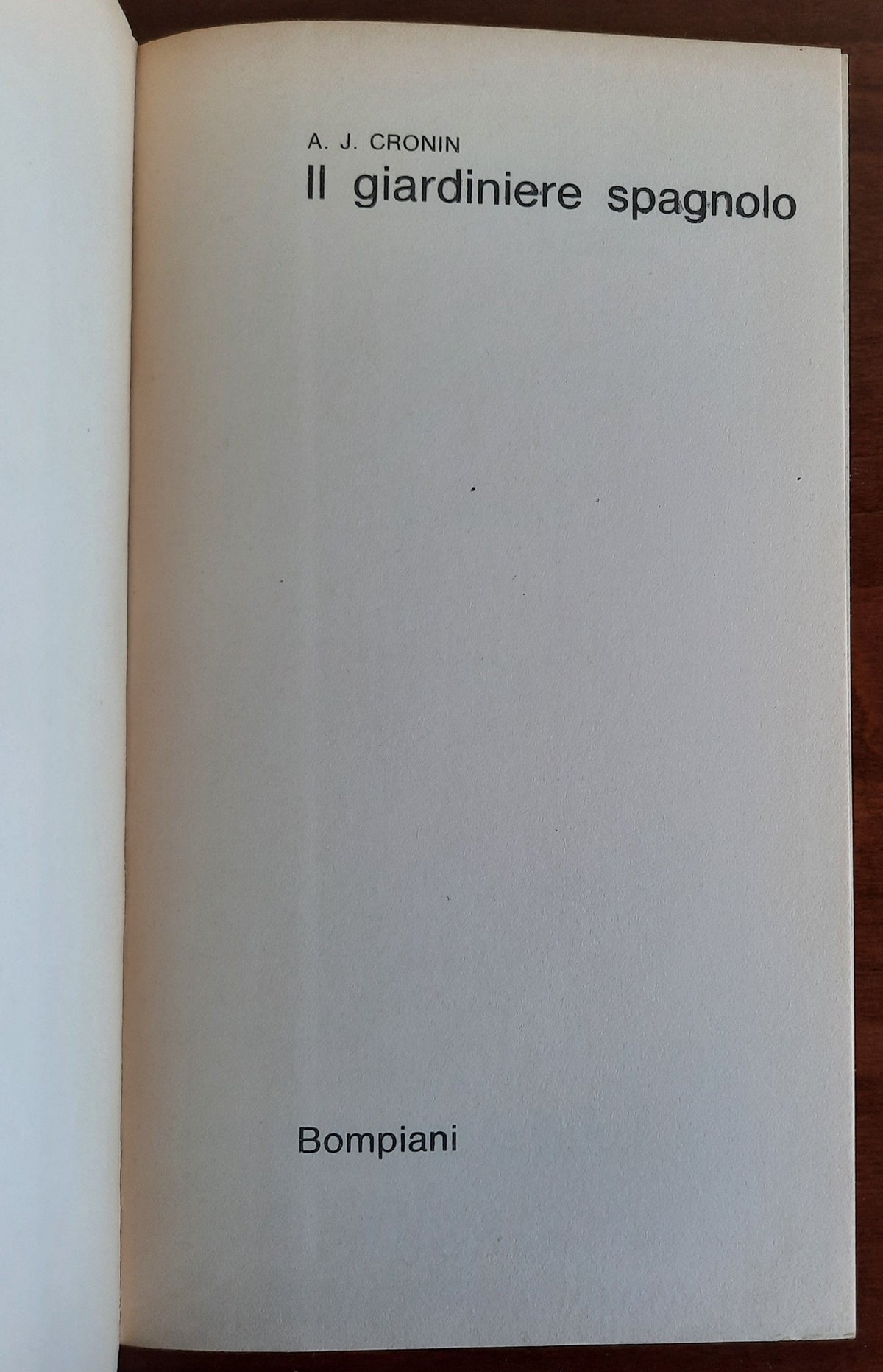 Il giardiniere spagnolo - di A. J. Cronin