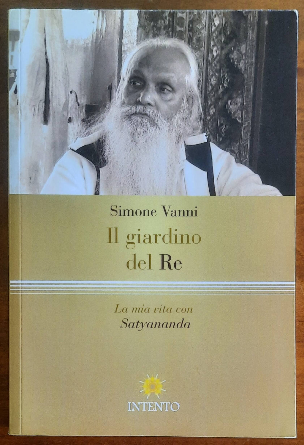 Il giardino del Re. La mia vita con Satyananda - di Simone Vanni