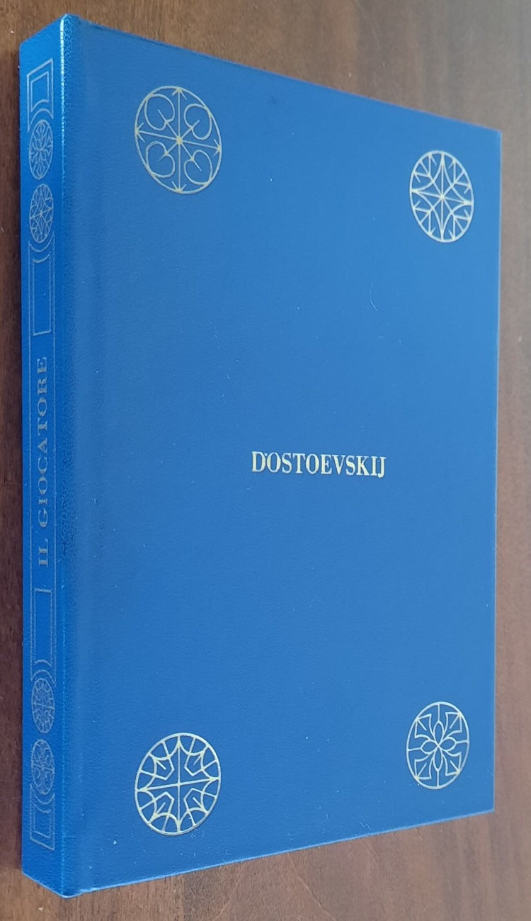 Il giocatore - di Fedor Michajlovic Dostoevskij