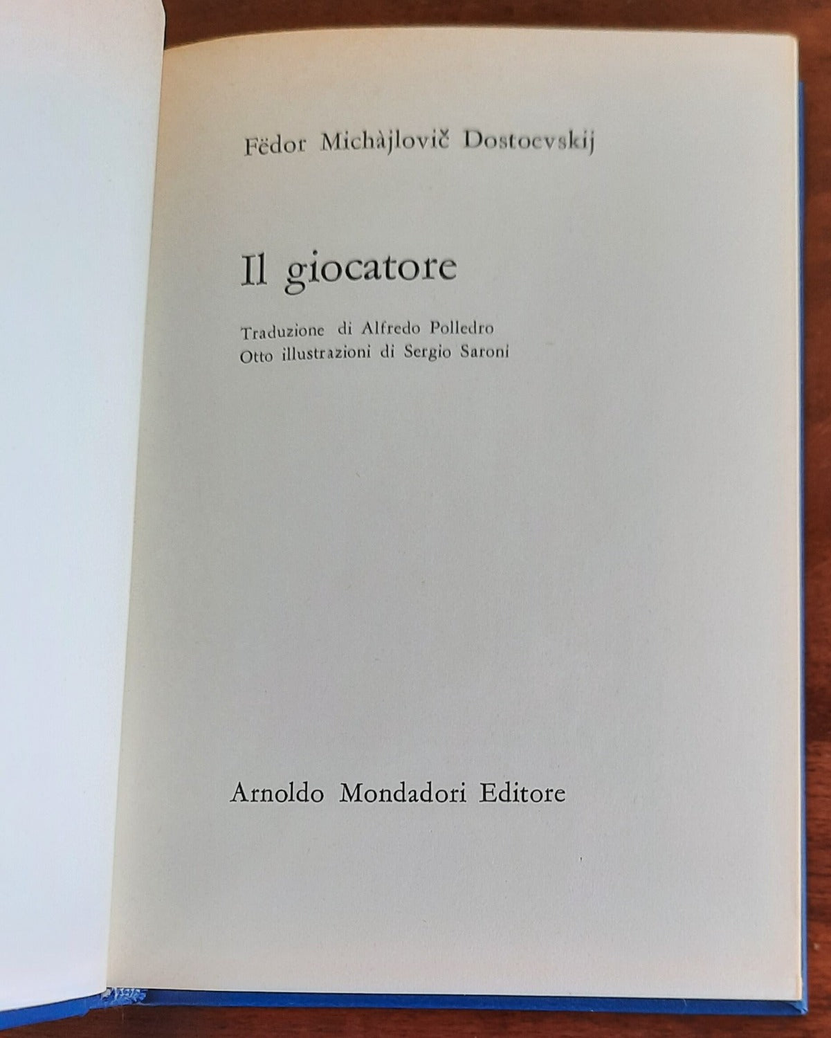 Il giocatore - di Fedor Michajlovic Dostoevskij