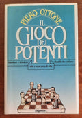 Il gioco dei potenti - di Piero Ottone