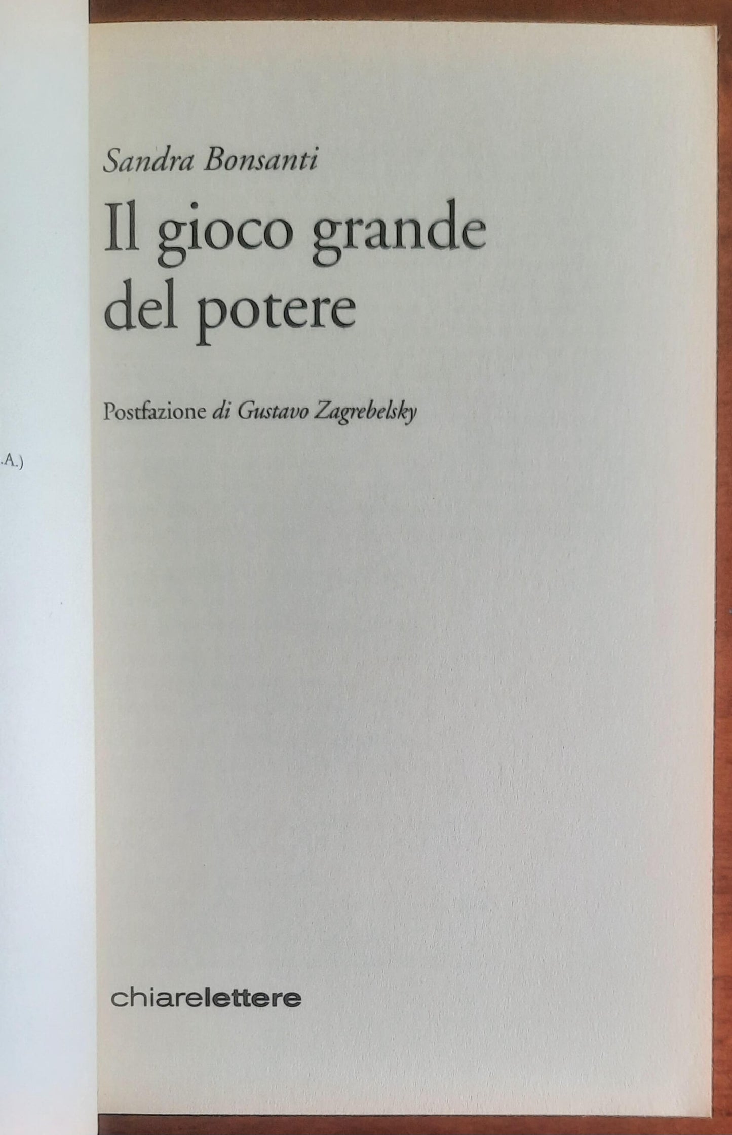Il gioco grande del potere. Da Gelli al caso Moro, da Gladio alle stragi di mafia