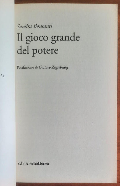 Il gioco grande del potere. Da Gelli al caso Moro, da Gladio alle stragi di mafia