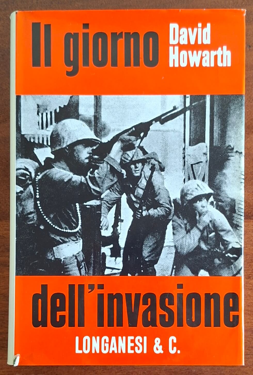 Il giorno dell'invasione - David Howarth - Longanesi