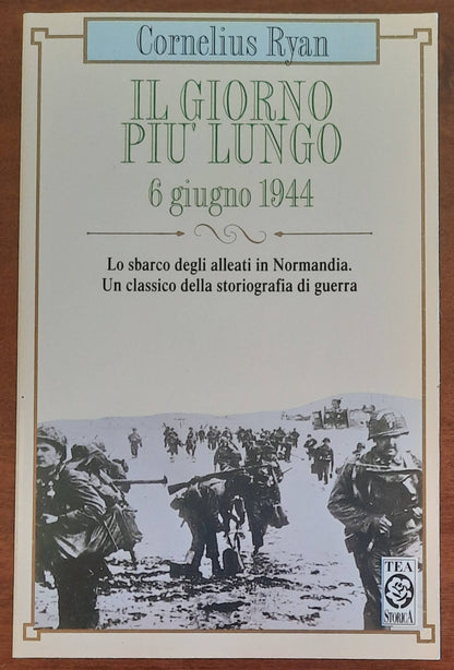 Il giorno più lungo. 6 giugno 1944. Lo sbarco degli alleati in Normandia