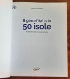 Il giro d’Italia in 50 isole. Guida alle mete in mezzo al mare