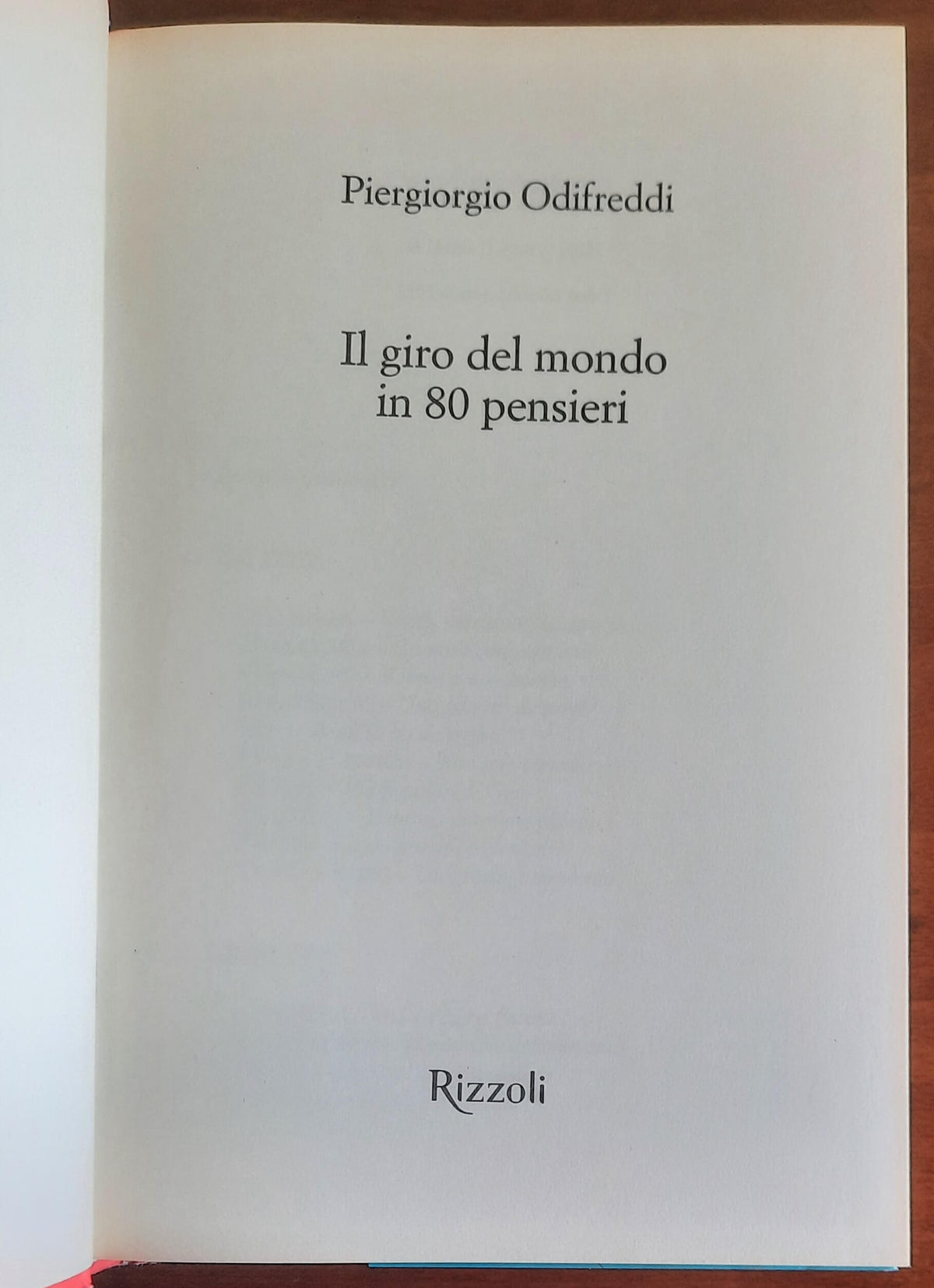 Il giro del mondo in 80 pensieri - di Piergiorgio Odifreddi - Rizzoli